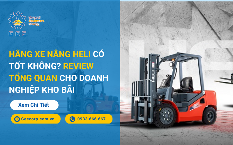 Hang-xe-nang-heli-co-tot-khong-review-tong-quan-cho-doanh-nghiep-kho-bai