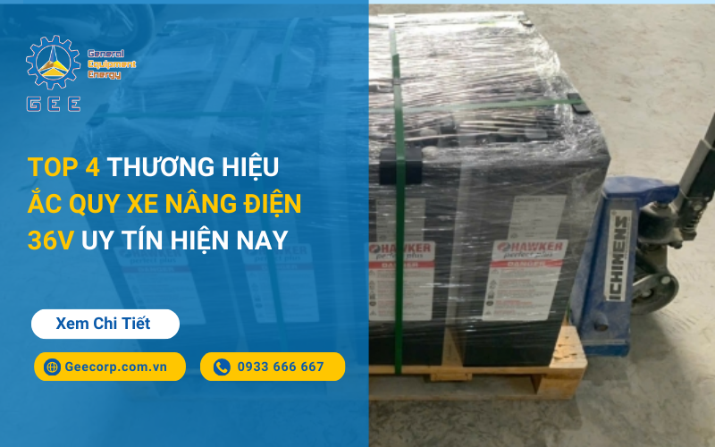 Top-4-thuong-hieu-ac-quy-xe-nang-dien-36v-uy-tin-hien-nay