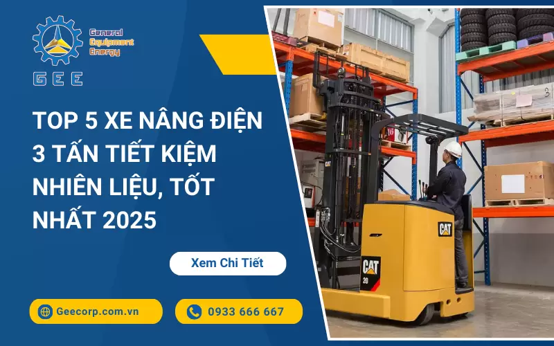 Top 5 Xe Nâng Điện 3 Tấn Tiết Kiệm Năng Lượng Tốt Nhất 2025