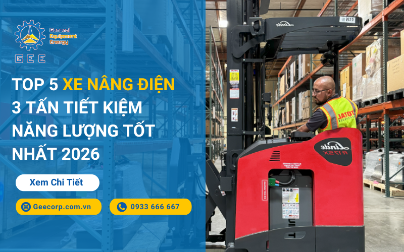 Top 5 Xe Nâng Điện 3 Tấn Tiết Kiệm Năng Lượng Tốt Nhất 2026