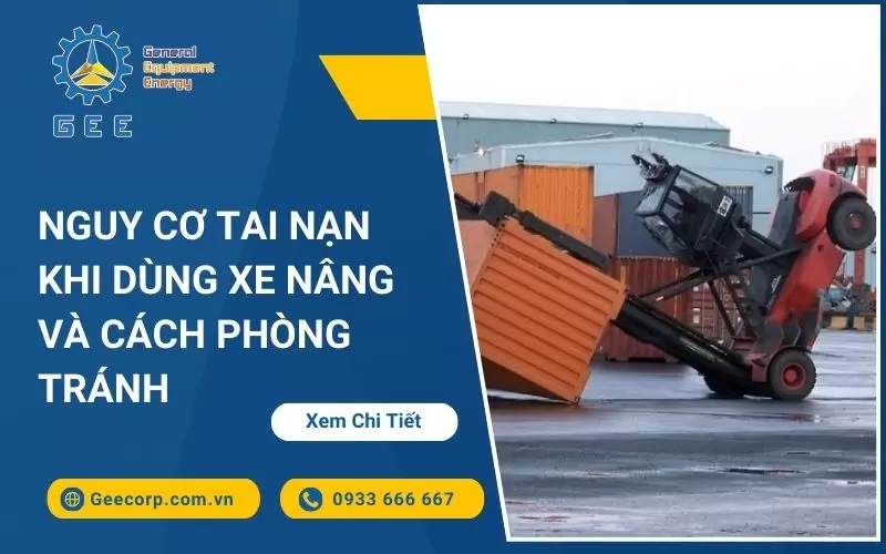 Nguy Cơ Tai Nạn Khi Dùng Xe Nâng Và Cách Phòng Tránh