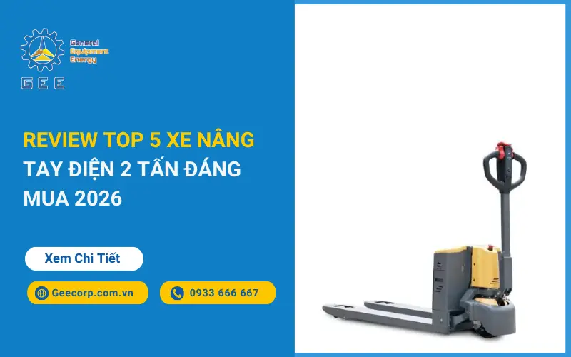 review-top-5-xe-nang-tay-dien-2-tan-dang-mua-2026
