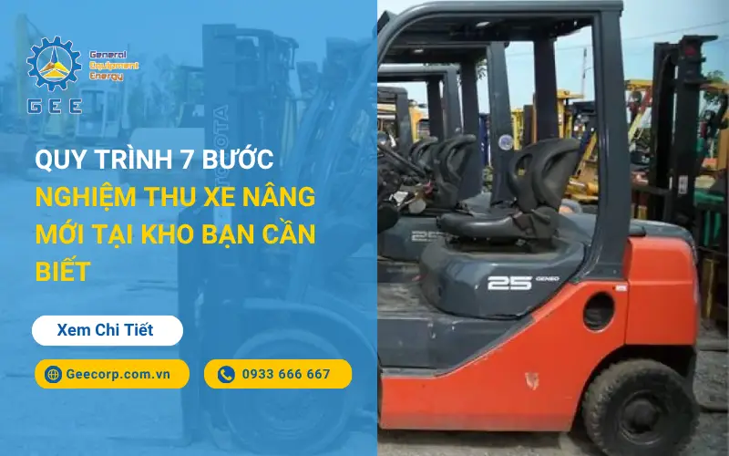 quy-trinh-nghiem-thu-xe-nang-moi-tai-kho-ban-can-biet