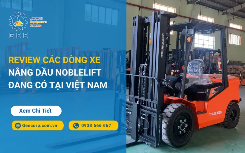 review-cac-dong-xe-nang-dau-noblelift-dang-co-tai-viet-nam