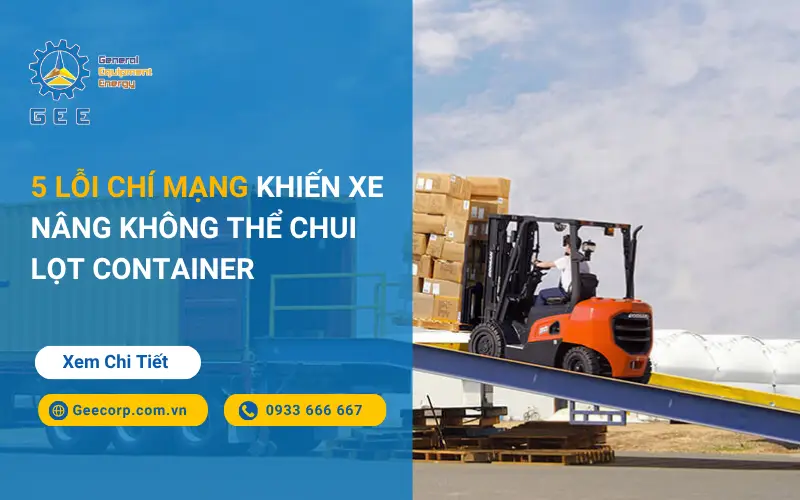 5-loi-chi-mang-khien-xe-nang-khong-the-chui-lot-container