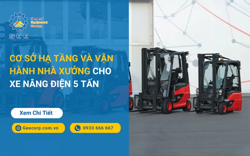 co-so-ha-tang-va-van-hanh-nha-xuong-cho-xe-nang-dien-5-tan