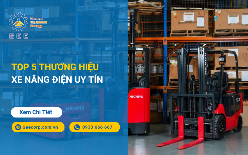 Top 5 Thương Hiệu Xe Nâng Điện Uy Tín