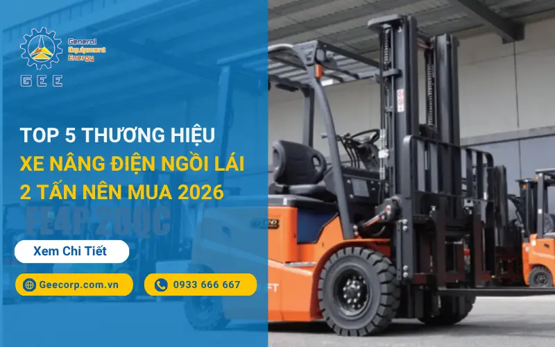 top-5-thuong-hieu-xe-nang-dien-ngoi-lai-2-tan-nen-mua-2026-gee-viet-nam