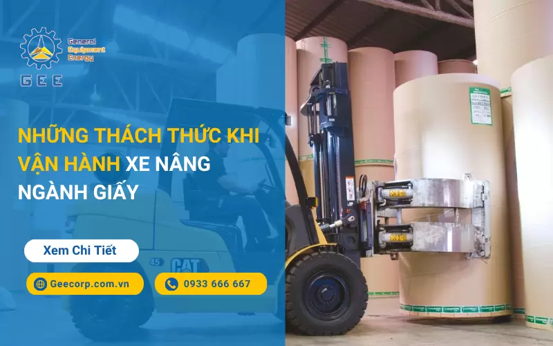 Những Thách Thức Khi Vận Hành Xe Nâng Ngành Giấy