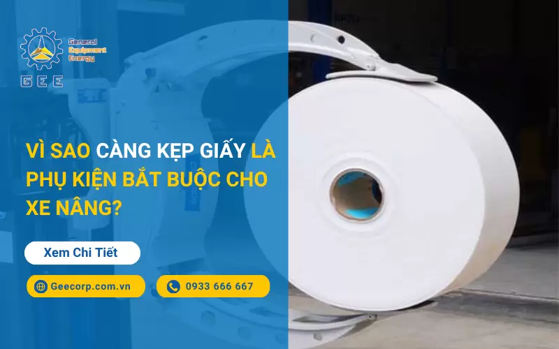 Vì Sao Càng Kẹp Giấy Là Phụ Kiện Bắt Buộc Cho Xe Nâng?