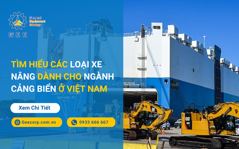 Tim-Hieu-Cac-Loai-Xe-Nang-Danh-Cho-Nganh-Cang-Bien-O-Viet-Nam