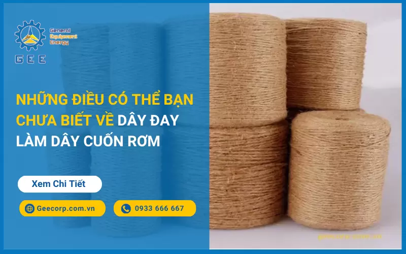 Những Điều Có Thể Bạn Chưa Biết Về Dây Đay Làm Dây Cuốn Rơm