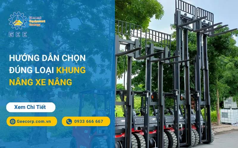 Hướng Dẫn Chọn Đúng Loại Khung Nâng Xe Nâng