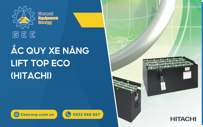 Ắc Quy Xe Nâng Điện LiftTop Eco (Hitachi)