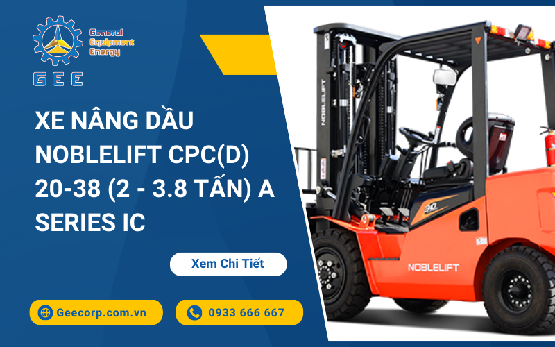 Xe nâng dầu Noblelift CPC(D) 20-38 (2 - 3.8 Tấn) A Series IC Forklift