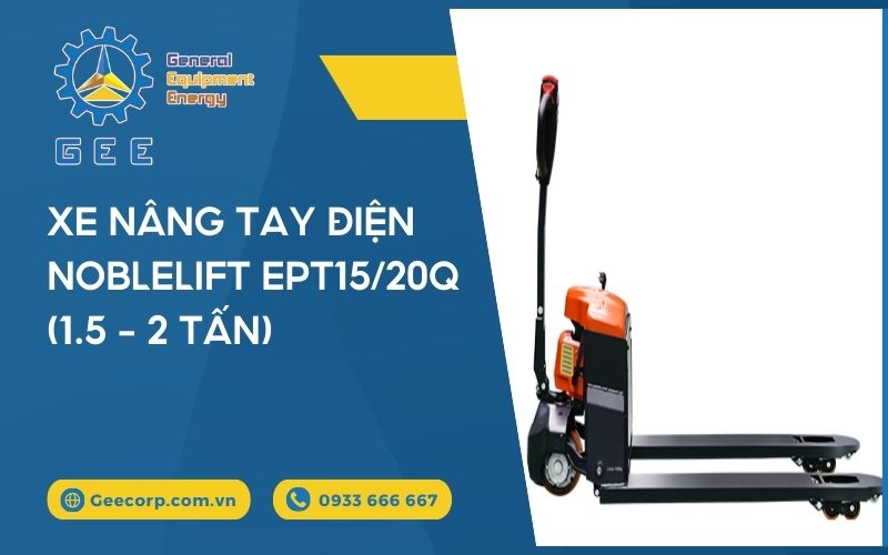 Xe Nâng Tay Điện Noblelift EPT15/20Q (1.5 - 2 Tấn)