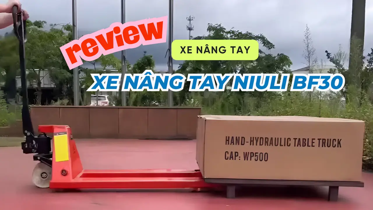 review-xe-nang-tay-niuli-bf30-gee-viet-nam
