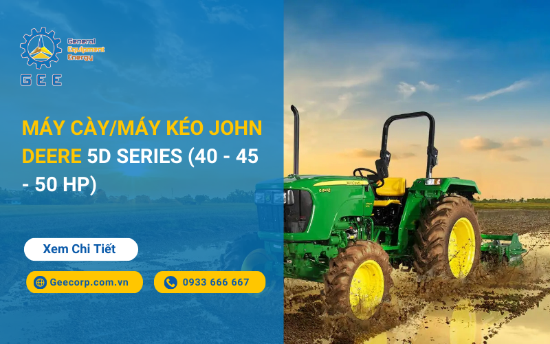 Máy cày/Máy kéo John Deere 5D Series (40 - 45 - 50 HP)