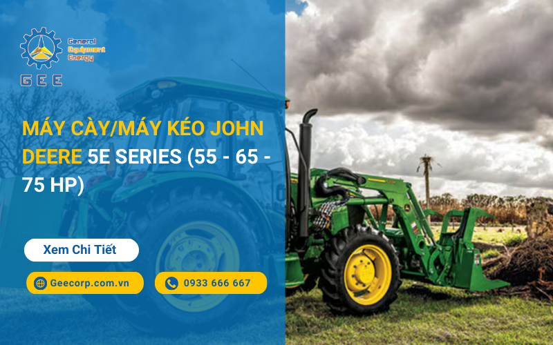Máy cày/Máy kéo John Deere 5E Series (55 - 65 - 75 HP)