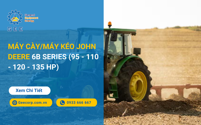 Máy cày/Máy kéo John Deere 6B Series (95 - 110 - 120 - 135 HP)