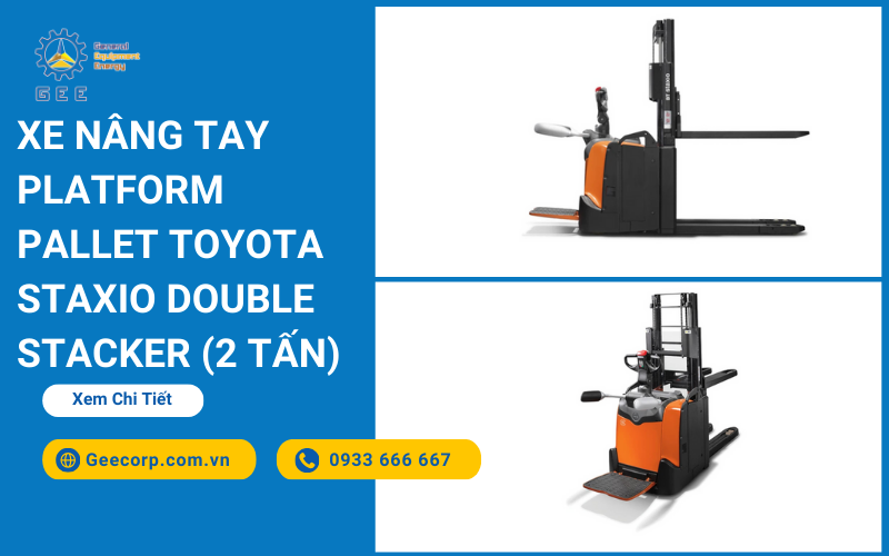 Xe nâng tay platform pallet Toyota Staxio Double Stacker (2 tấn)