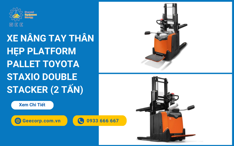 Xe nâng tay thân hẹp platform pallet Toyota Staxio Double Stacker (2 tấn)