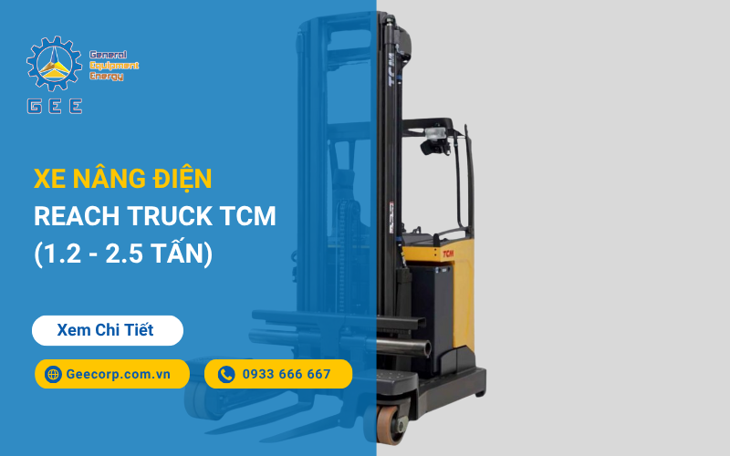 Xe nâng điện Reach Truck TCM (1.2 - 2.5 Tấn)