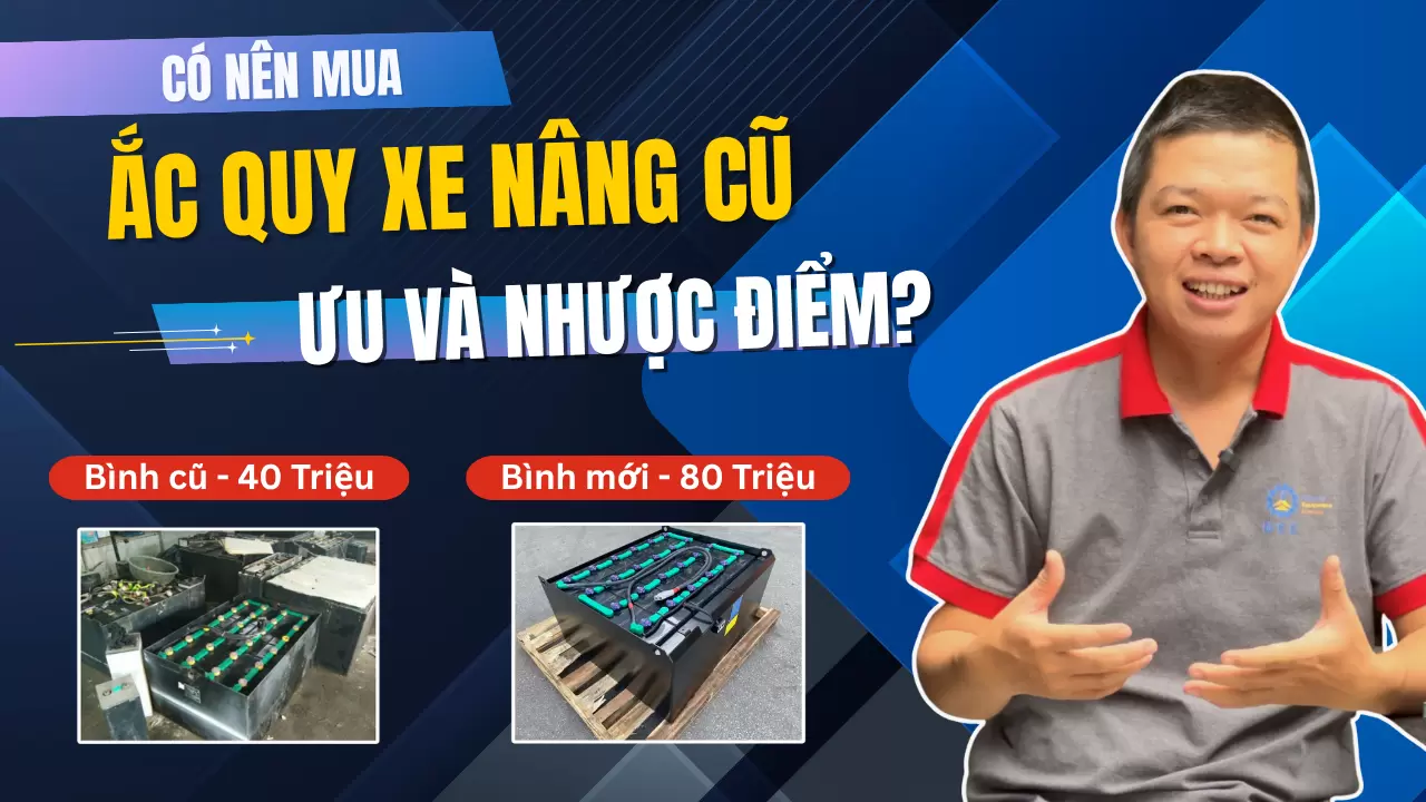 Nen-mua-ac-quy-xe-nang-cu-hay-moi-gee-vietnam