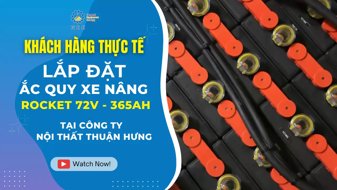 Lắp đặt ắc quy xe nâng Rocket 72V-365Ah cho công ty Nội thất Thuận Hưng
