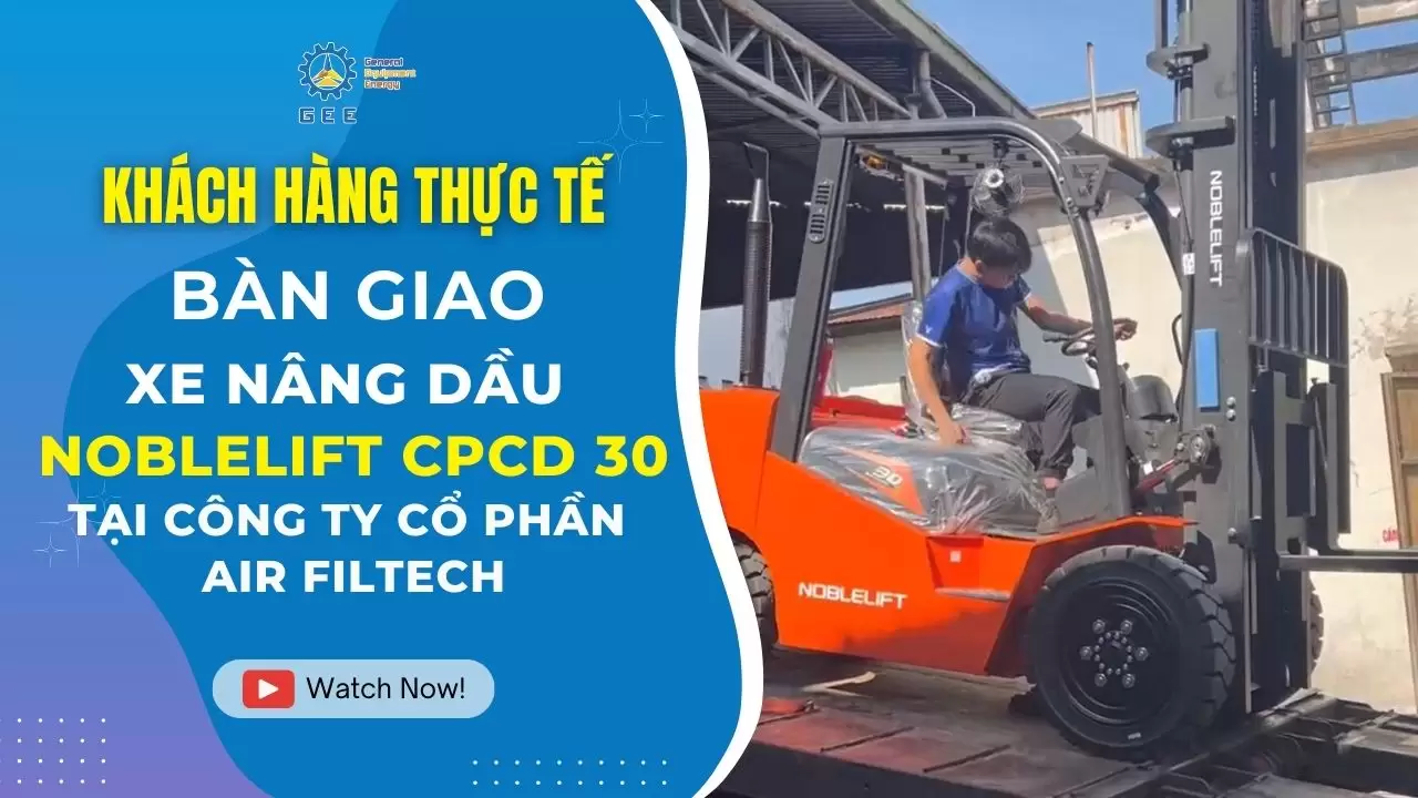 Bàn giao xe nâng dầu Noblelift CPCD 30 cho CTCP Air Filtech